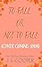 To Fall Or Not To Fall by J.S. Cooper