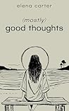 (mostly) good thoughts