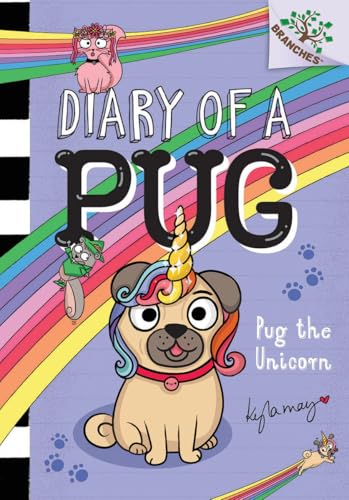 Pug the Unicorn: A Branches Book (Diary of a Pug #14) (14)