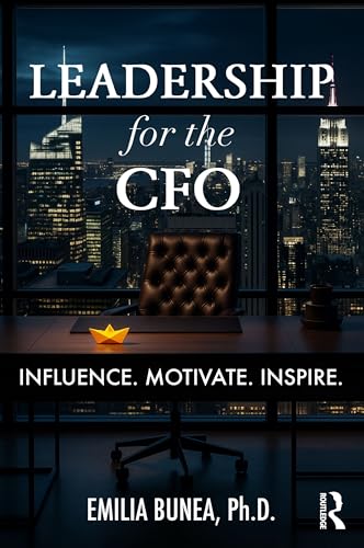 Leadership for the CFO: Influence. Motivate. Inspire. (Paperback)