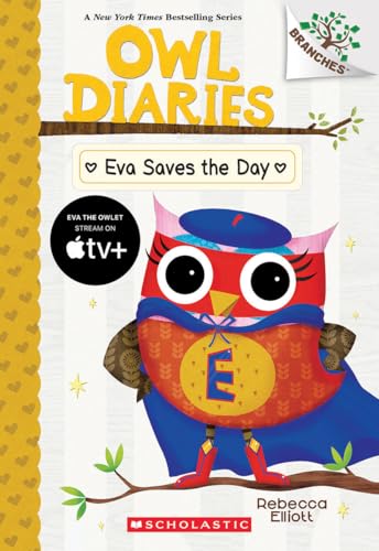 Eva Saves the Day: A Branches Book (Owl Diaries #22) (22)
