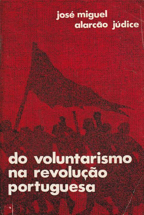 Do Voluntarismo na Revolução Portuguesa (Paperback)