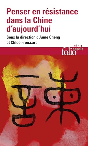 Penser en résistance dans la Chine d'aujourd'hui (French Edition)