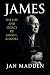 James: The Life and Legacy ...