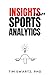 Insights from Sports Analytics by Tim Swartz