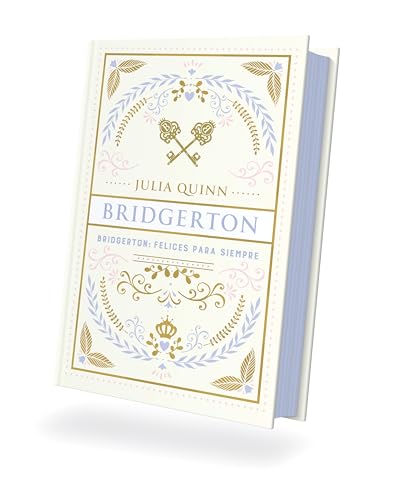 Bridgerton: Felices para siempre (Spanish Edition)