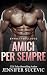Amici per sempre: Romanzo universitario sportivo (Serie Barnett Bulldogs Vol. 2) (Italian Edition)