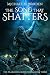 The Song That Shatters: The...