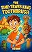 The Time Travelling Toothbrush by S C Hamill