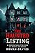 The Haunted Listing: A Supe...