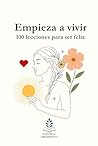 Empieza a vivir: ...