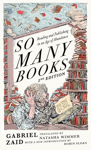 So Many Books, 2nd Edition: Reading and Publishing in an Age of Abundance (Kindle Edition)