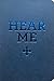 Hear Me: A Prayer Book for ...