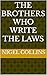 The Brothers who write the laws by Nigel Collins