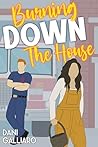 Burning Down the House by Dani Galliaro