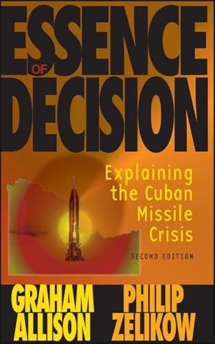 Essence of Decision : Explaining the Cubana Missile (Kindle Edition)