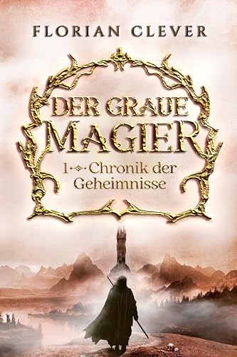 Der graue Magier 1: Chronik der Geheimnisse (Kindle Edition)