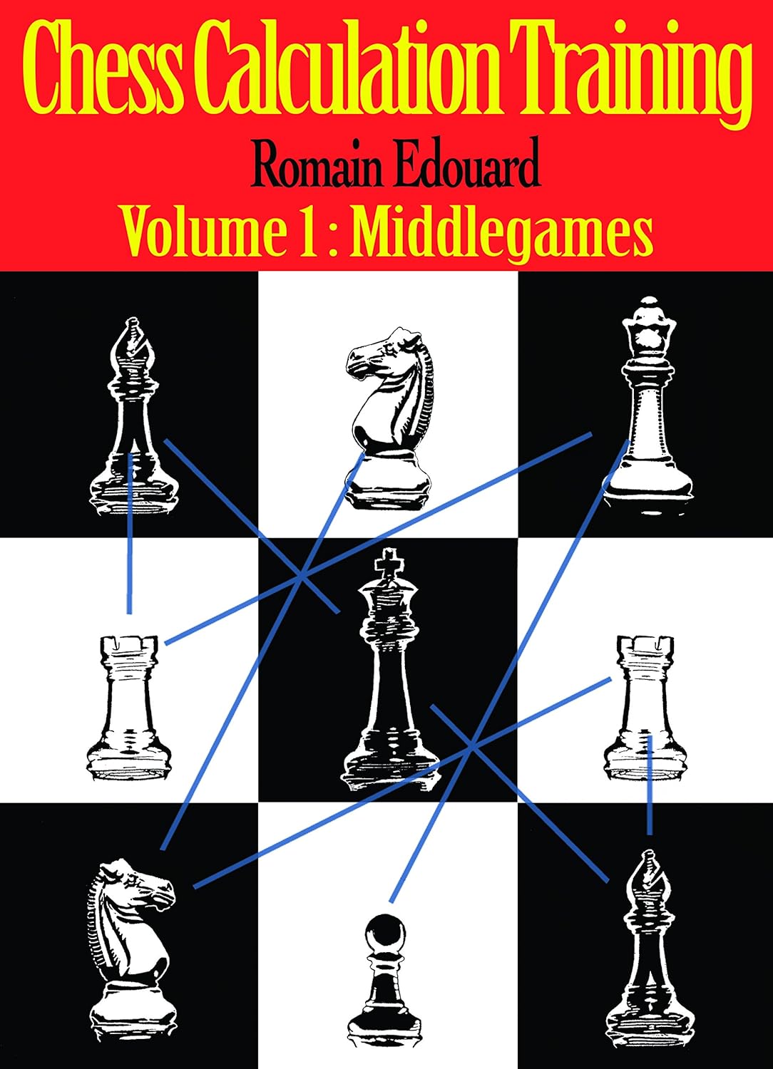 Chess Calculation Training - Volume 1: Middlegames (Paperback)