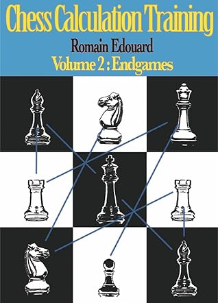 Chess Calculation Training - Volume 2: Endgames