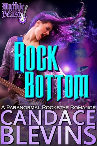 Rock Bottom: A Paranormal Rockstar Romance (Mythic Beast Book 3)