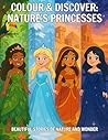 Colour & Discover: Nature's Princesses