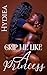 Grip Me Like A Princess by Hydiea Granderson