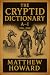 The Cryptid Dictionary A-I by Matthew Howard