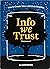 Info We Trust by RJ Andrews