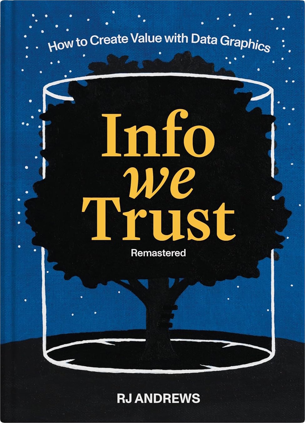 Info We Trust: How to Create Value with Data Graphics