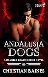 Andalusia Dogs by Christian Baines