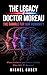 The Legacy of Doctor Moreau by Michel Godet
