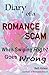 Diary of a Romance Scam: When Swiping Right Goes Wrong