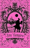Seu Vampiro (Portuguese Edition) Seu Vampiro (Portuguese Edition)