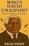 Who’s David Unaipon (First People Stories) Who’s David Unaipon (First People Stories)