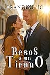 Besos a un tirano...