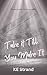 Take It Till You Make It by KE Strand