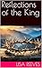 Reflections of the King by Lisa Reeves