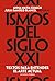 Ismos del siglo XXI: Textos...