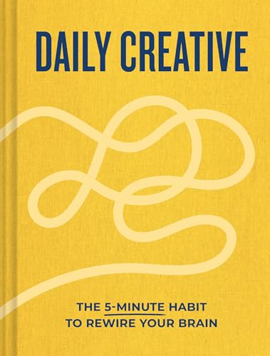 Daily Creative: The 5-Minute Habit to Rewire Your Brain (Hardcover)