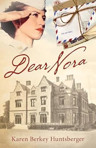 Dear Nora by Karen Huntsberger