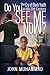 Do You See Me Now by John Muhammad