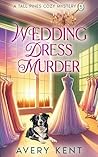Wedding Dress Murder: A Tall Pines Cozy Mystery