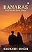 BANARAS An Eternal Love Story by Saurabh Singh