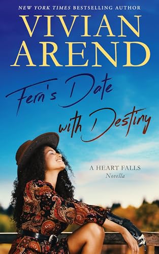 Fern's Date with Destiny (Heart Falls Vignette and Novella Collection Book 4)