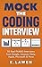 Mock the Coding Interview: 50 Real FAANG Interviews from Google, Amazon, Meta, Apple, Microsoft & More