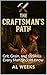The Craftsman’s Path: Grit,...