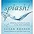 Splash! - Inspirational Quo...