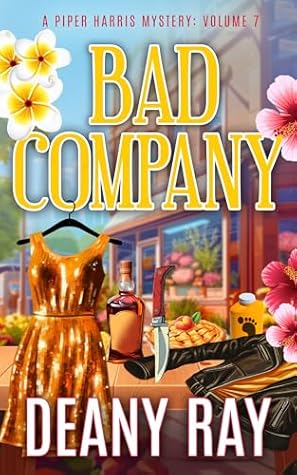 Bad Company (A Piper Harris Mystery, Volume 7)