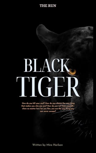Black Tiger: The Run (Kindle Edition)