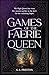 Games of the Faerie Queen: ...